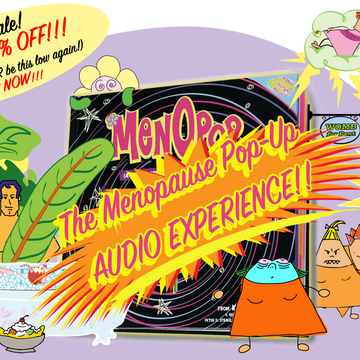 (Presale!) MenOpop, a Menopause Pop-Up AUDIO EXPERIENCE!